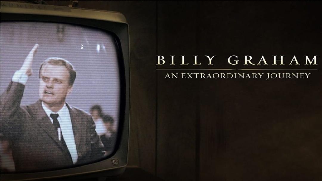 纪录片《Billy Graham: An Extraordinary Journey》（2018美国）--高清4K/1080P迅雷BT资源下载