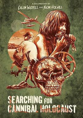 纪录片《寻找食人族大屠杀  Searching for Cannibal Holocaust》（2021英国）--高清4K/1080P迅雷BT资源下载