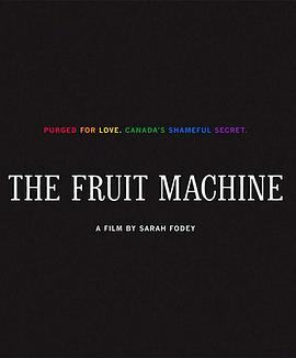 纪录片《水果机  The Fruit Machine》（2018加拿大）--高清4K/1080P迅雷BT资源下载