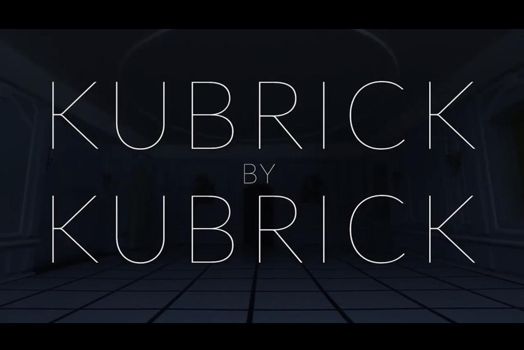 纪录片《库布里克谈库布里克  Kubrick par Kubrick》（2020法国 / 波兰）--高清4K/1080P迅雷BT资源下载