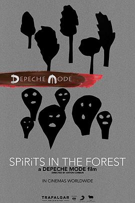 纪录片《赶时髦乐队：森林之魂  Depeche Mode: Spirits in the Forest》（2019美国）--高清4K/1080P迅雷BT资源下载