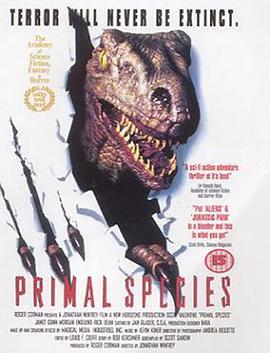 电影《重返侏罗纪 第三部  Carnosaur 3: Primal Species》（1996美国）--高清4K/1080P迅雷BT资源下载