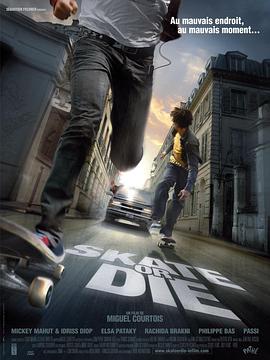 电影《生死逃亡  Skate or Die》（2008法国）--高清4K/1080P迅雷BT资源下载