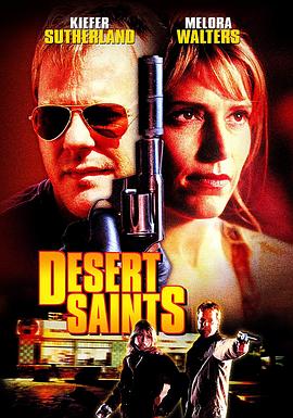 电影《终极刺客  Desert Saints》（2002美国）--高清4K/1080P迅雷BT资源下载