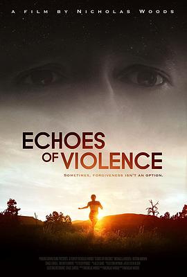 电影《暴力回声  Echoes of Violence》（2021美国）--高清4K/1080P迅雷BT资源下载