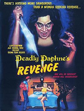 电影《致命的达芙妮复仇  Deadly Daphne's Revenge》（1987美国）--高清4K/1080P迅雷BT资源下载