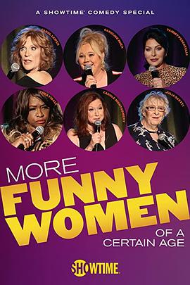 电影《More Funny Women of a Certain Age》（2020美国）--高清4K/1080P迅雷BT资源下载