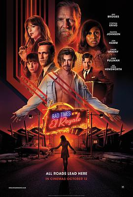 电影《皇家酒店谋杀案  Bad Times at the El Royale》（2018美国）--高清4K/1080P迅雷BT资源下载