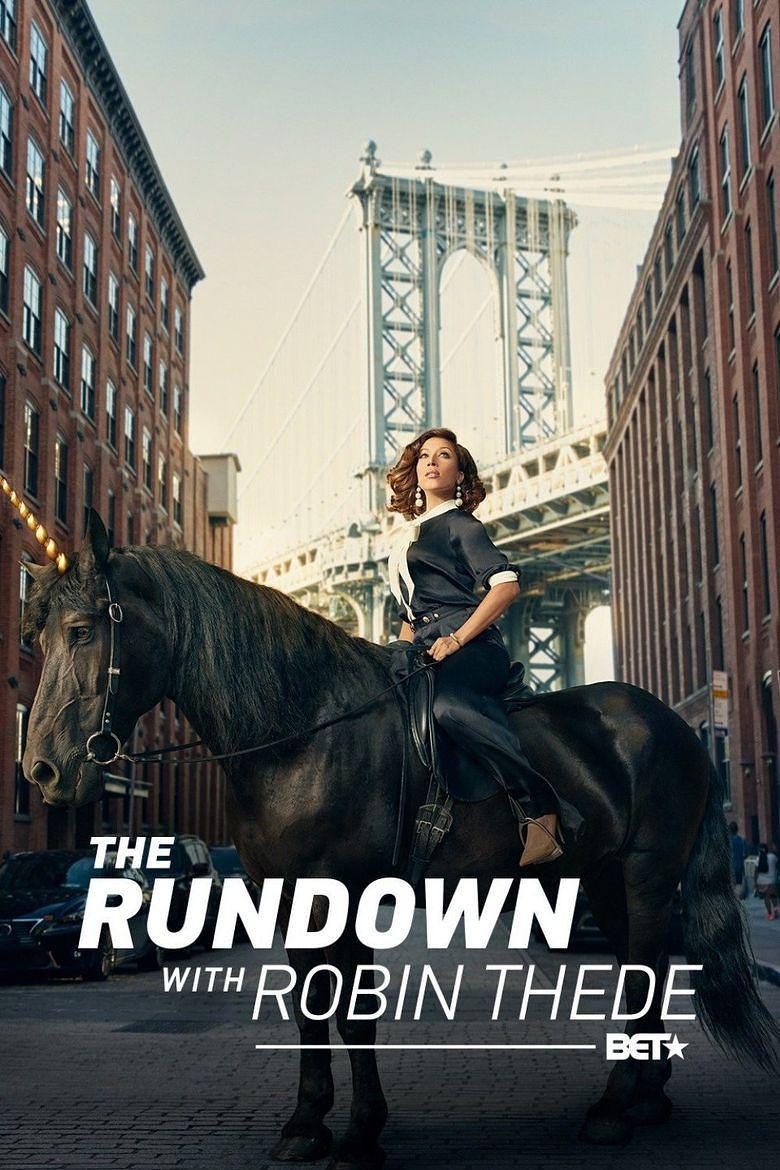 电视综艺《The Rundown with Robin Thede Season 1  The Rundown with Robin Thede》（2017美国）--高清4K/1080P迅雷BT资源下载