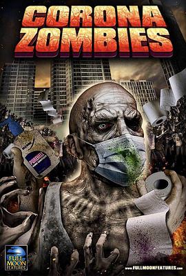 电影《病毒僵尸  Corona Zombies》（2020美国）--高清4K/1080P迅雷BT资源下载