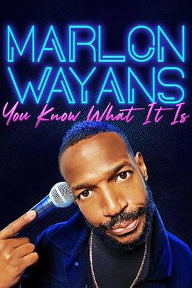 电影《Marlon Wayans: You Know What It Is》（2021美国）--高清4K/1080P迅雷BT资源下载