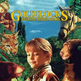 电影《Goldilocks and the Three Bears》（1995美国）--高清4K/1080P迅雷BT资源下载