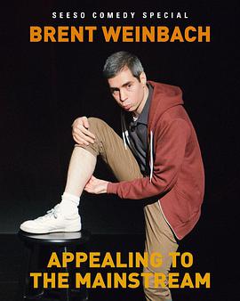 电影《Brent Weinbach: Appealing to the Mainstream》（2017美国）--高清4K/1080P迅雷BT资源下载