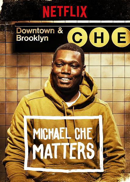 电影《迈克尔·彻：事关紧要  Michael Che: Matters》（2016美国）--高清4K/1080P迅雷BT资源下载