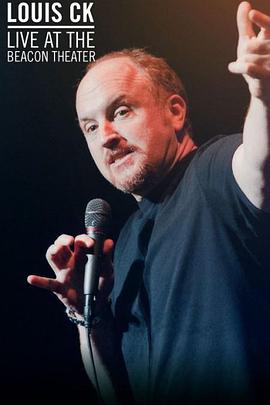电影《路易·C·K：比肯中心现演  Louis C.K. Live at the Beacon Theatre》（2011美国）--高清4K/1080P迅雷BT资源下载