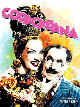 电影《科帕卡瓦纳  Copacabana》（1947美国）--高清4K/1080P迅雷BT资源下载