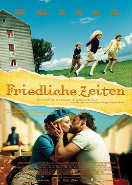 电影《和平时期  Friedliche Zeiten》（2008德国）--高清4K/1080P迅雷BT资源下载