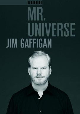 电影《吉姆·加菲根：宇宙先生  Jim Gaffigan: Mr. Universe》（2012美国）--高清4K/1080P迅雷BT资源下载