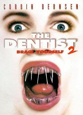 电影《魔鬼牙医2  The Dentist II》（1998美国）--高清4K/1080P迅雷BT资源下载