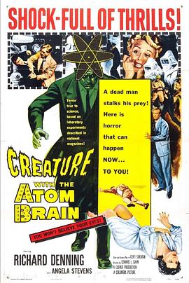 电影《原子脑怪物  Creature with the Atom Brain》（1955美国）--高清4K/1080P迅雷BT资源下载