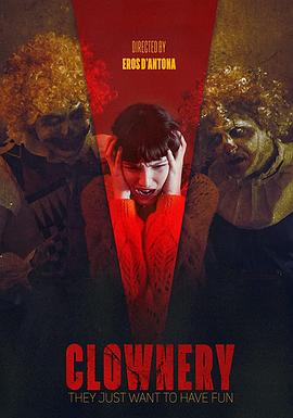 电影《滑稽  Clownery》（2020意大利）--高清4K/1080P迅雷BT资源下载