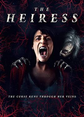 电影《女继承人  The Heiress》（2021英国）--高清4K/1080P迅雷BT资源下载