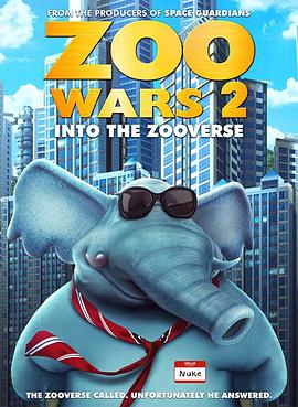 动漫《动物保卫战2  Zoo Wars 2》（2019美国）--高清4K/1080P迅雷BT资源下载
