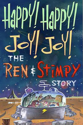 动漫《欢乐无限：任与史汀比的故事  Happy Happy Joy Joy the Ren &amp; Stimpy Story》（2020美国）--高清4K/1080P迅雷BT资源下载