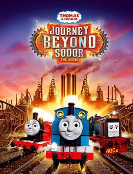 动漫《托马斯和朋友：冲出多多岛  Thomas &amp; Friends: Journey Beyond Sodor》（2017英国）--高清4K/1080P迅雷BT资源下载