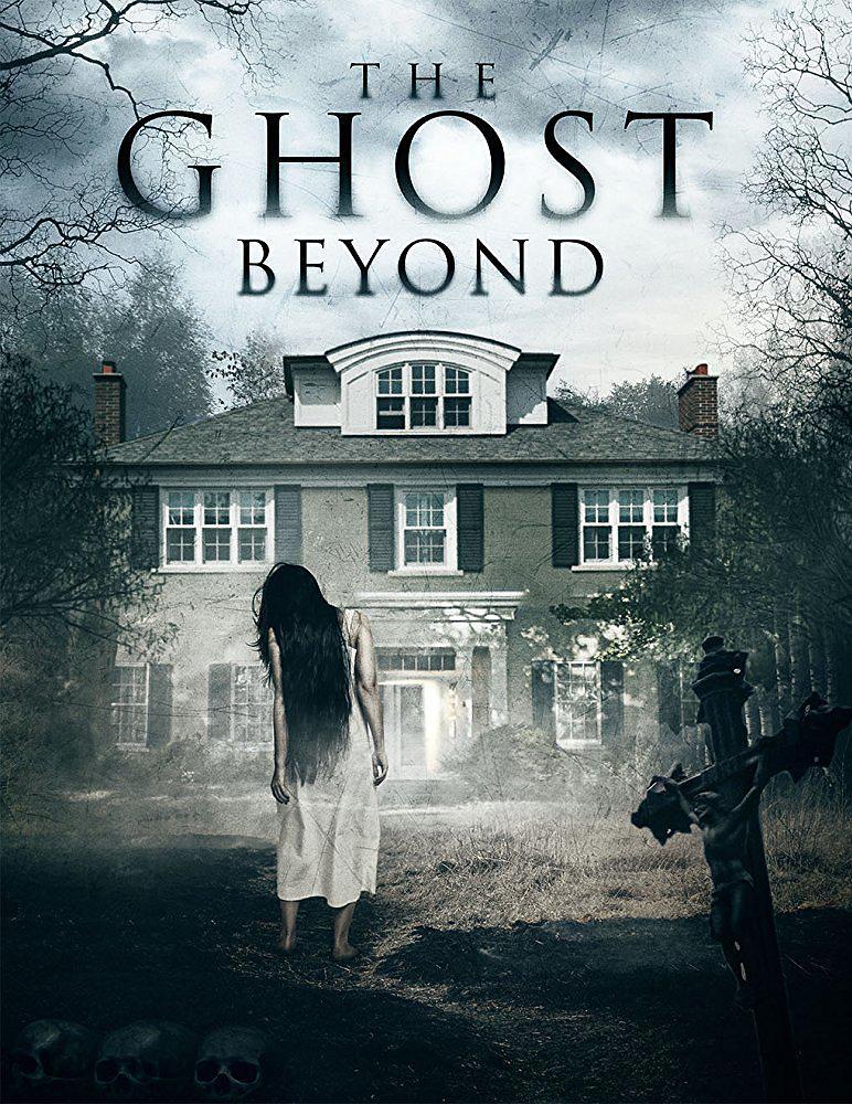 电影《隔墙有鬼  The Ghost Beyond》（2017美国）--高清4K/1080P迅雷BT资源下载