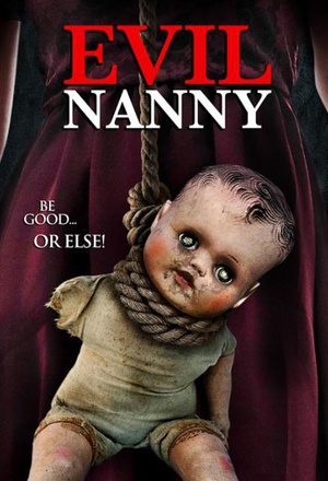 电影《邪恶的保姆  Evil Nanny》（2016美国）--高清4K/1080P迅雷BT资源下载
