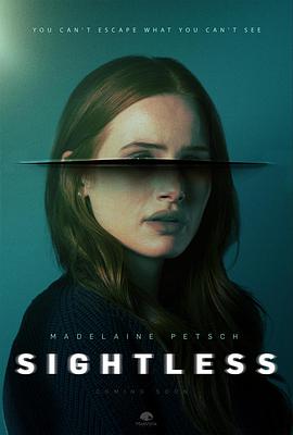 电影《迷盲  Sightless》（2020美国）--高清4K/1080P迅雷BT资源下载