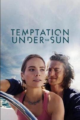 电影《Temptation Under the Sun》（2022美国）--高清4K/1080P迅雷BT资源下载