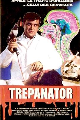 电影《切除  Trepanator》（1992法国）--高清4K/1080P迅雷BT资源下载