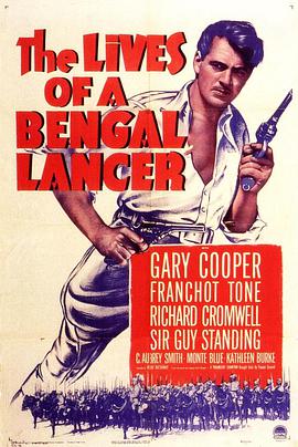 电影《傲世军魂  The Lives of a Bengal Lancer》（1935美国）--高清4K/1080P迅雷BT资源下载