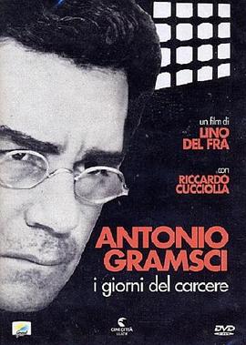 电影《安东尼奥·葛兰西的监狱岁月  Antonio Gramsci: i giorni del carcere》（1977意大利）--高清4K/1080P迅雷BT资源下载