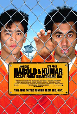 电影《猪头逛大街2  Harold &amp; Kumar Escape from Guantanamo Bay》（2008美国）--高清4K/1080P迅雷BT资源下载