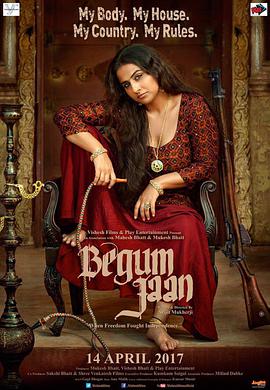 电影《末路狂花  Begum Jaan》（2017印度）--高清4K/1080P迅雷BT资源下载