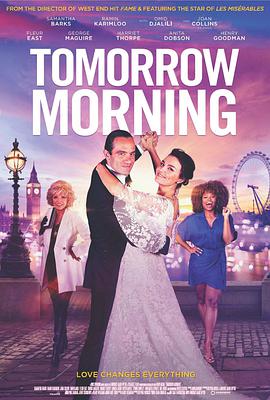 电影《Tomorrow Morning》（2021英国）--高清4K/1080P迅雷BT资源下载