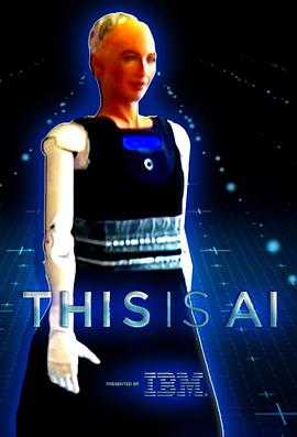 电影《纪录·人工智能  This Is A.I.》（2018美国）--高清4K/1080P迅雷BT资源下载