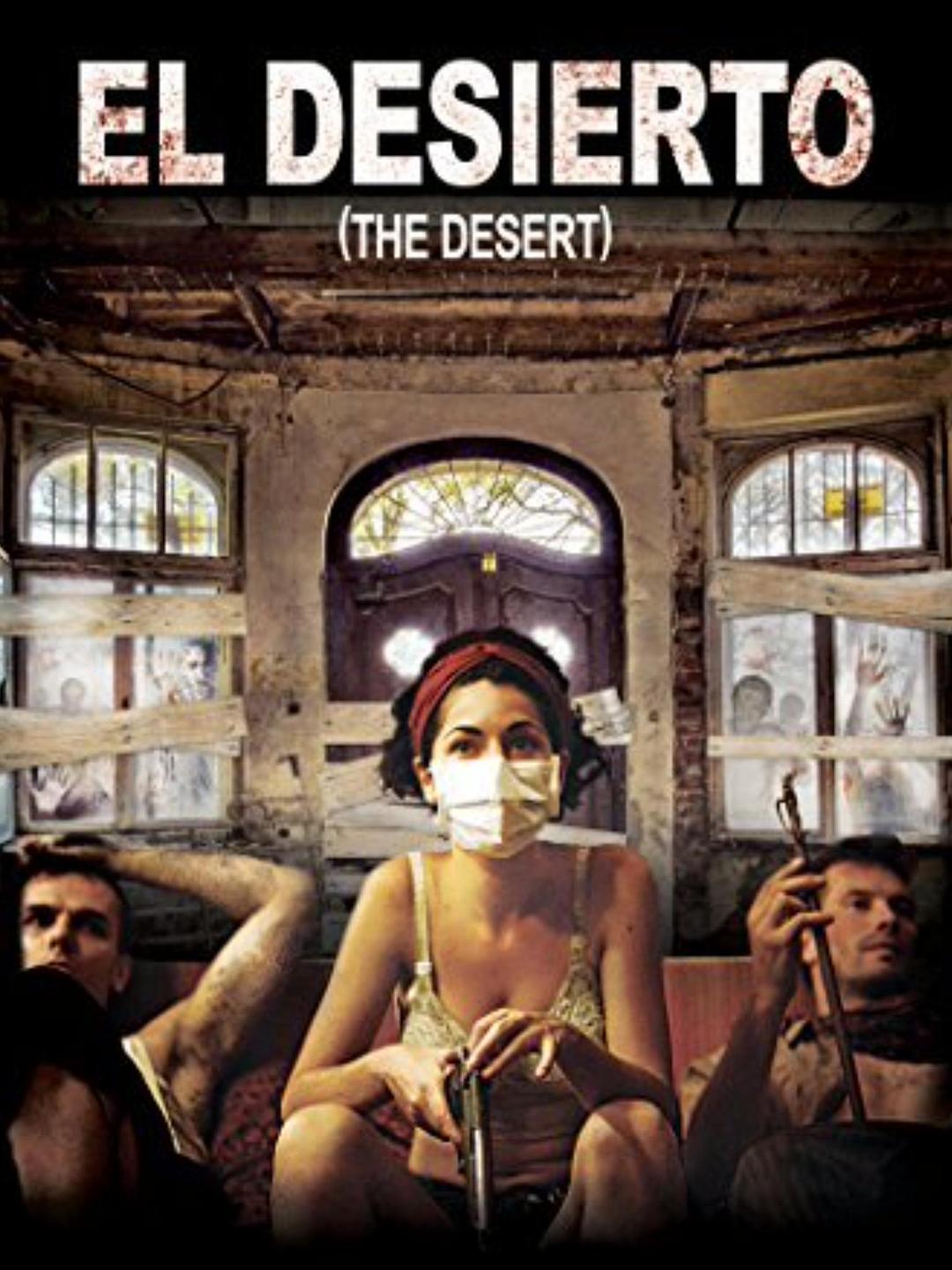 电影《El Desierto》（2013阿根廷）--高清4K/1080P迅雷BT资源下载