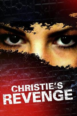 电影《克里斯蒂的复仇  Christie's Revenge》（2008加拿大）--高清4K/1080P迅雷BT资源下载