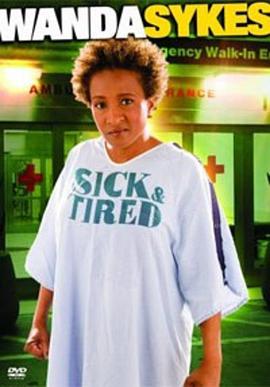 电影《婉妲·塞克丝：筋疲力尽  Wanda Sykes: Sick and Tired》（美国）--高清4K/1080P迅雷BT资源下载