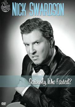 电影《Nick Swardson: Seriously, Who Farted?》（2009美国）--高清4K/1080P迅雷BT资源下载