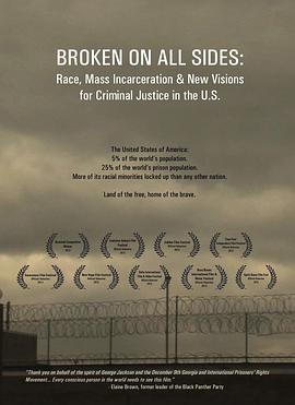 纪录片《Broken on All Sides: Race, Mass Incarceration and New Visions for Criminal Justice in the U.S.》（2012美国）--高清4K/1080P迅雷BT资源下载