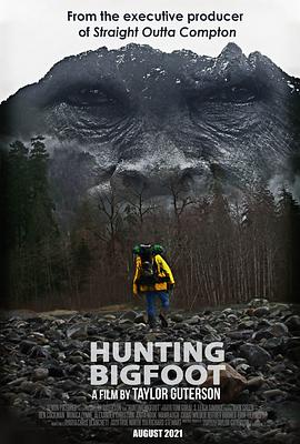 纪录片《Hunting Bigfoot》（2021美国）--高清4K/1080P迅雷BT资源下载