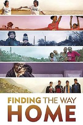 纪录片《寻找回家路  Finding The Way Home》（2019美国）--高清4K/1080P迅雷BT资源下载