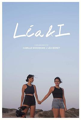 纪录片《蕾雅与我  Léa &amp; I》（2019美国）--高清4K/1080P迅雷BT资源下载