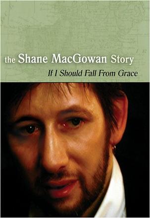 纪录片《If I Should Fall from Grace: The Shane MacGowan Story》（2001爱尔兰）--高清4K/1080P迅雷BT资源下载