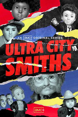 电视剧《Ultra City Smiths Season 1  Ultra City Smiths》（2021美国）--高清4K/1080P迅雷BT资源下载